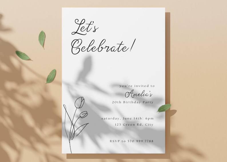 May include: A white invitation card with the text "Let's Celebrate!" in elegant script. The card includes details for Amelia's 20th birthday party, with a floral line art design and RSVP information. Green leaves and shadows add a natural touch.