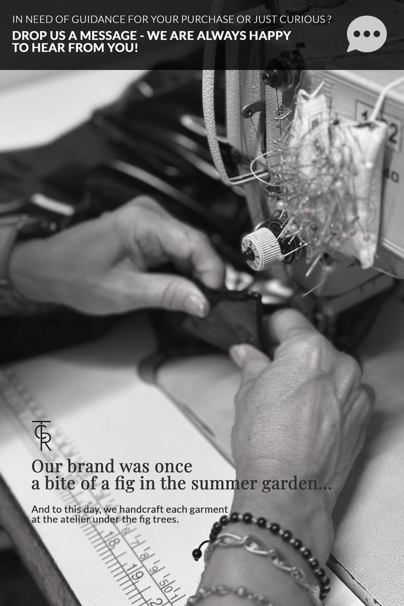 May include: Black and white photo of a person's hands working on a sewing machine. The text reads "Our brand was once a bite of a fig in the summer garden... And to this day, we handcraft each garment at the atelier under the fig trees."