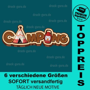 May include: A brown and orange camping themed iron-on transfer with the word "CAMPING" in large letters. The transfer also features a red and white teepee and a red lantern. The text "TOPPREIS" is in large letters on the right side of the image. The text "6 verschiedene Größen SOFORT versandfertig TÄGLICH NEUE MOTIVE" is at the bottom of the image.