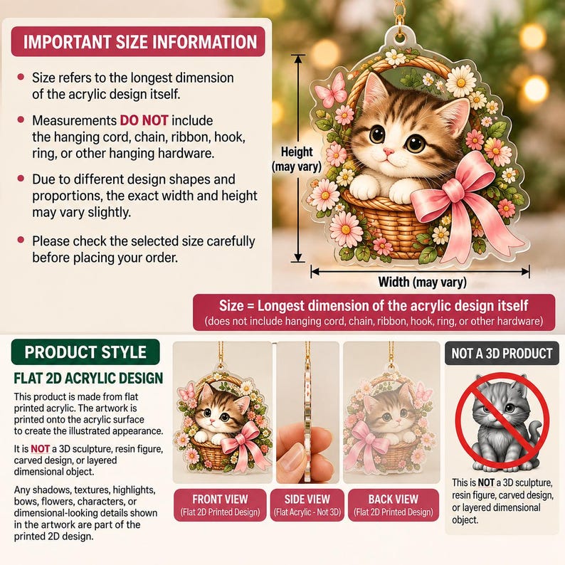 May include: A flat 2D acrylic ornament featuring a brown tabby kitten sitting in a woven basket surrounded by pink and white flowers and a butterfly. The design includes a large pink bow. Text explains size refers to the longest dimension.