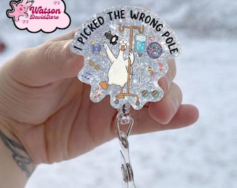 I Picked The Wrong Pole Goose Nurse Badge Reel, Funny Nurse Badge Holder, Cute Medical Humor ID Clip, Doctors Nurses Gift, Night Shift Gift