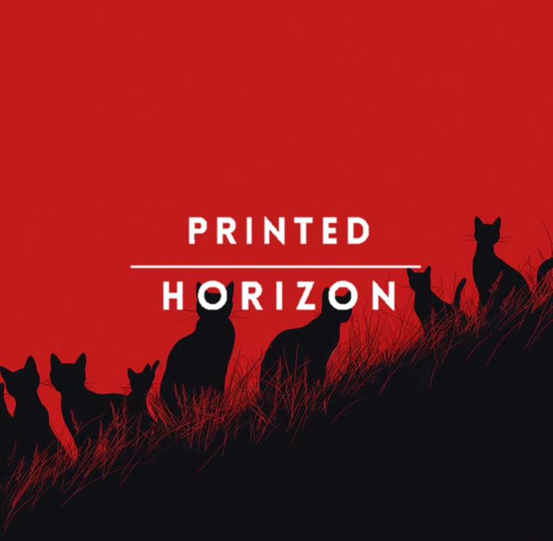 May include: A graphic design featuring black cat silhouettes on a grassy hill against a red background. The text "PRINTED HORIZON" is displayed in white above the cats.
