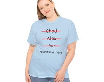 Your Name Here - Unisex Heavy Cotton Tee