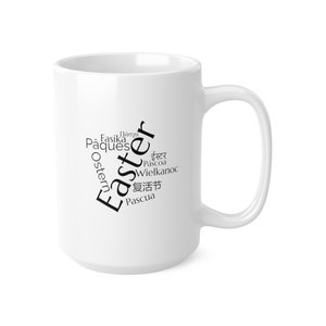 May include: White ceramic coffee mug with a black word cloud design that says "Easter" in large letters and includes the word "Easter" in multiple languages, including "Pascua", "Paskha", "Oster", "Wielkanoc", "复活节", and "Paques".