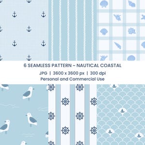 May include: Six seamless nautical coastal patterns in blue and white. Designs include anchors, rope stripes, seashells, seagulls, ship wheels, and boat motifs. The image text reads "6 SEAMLESS PATTERN ~ NAUTICAL COASTAL".