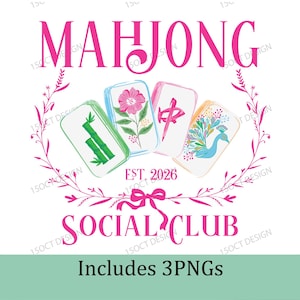 Puede incluir: Un dise&ntilde;o gr&aacute;fico rosa y blanco para un Mahjong Social Club. El dise&ntilde;o presenta la palabra "MAHJONG" sobre cuatro fichas de Mahjong ilustradas, una corona floral y el texto "EST. 2026" y "SOCIAL CLUB". Las palabras "Includes 3PNGs" est&aacute;n en la parte inferior.