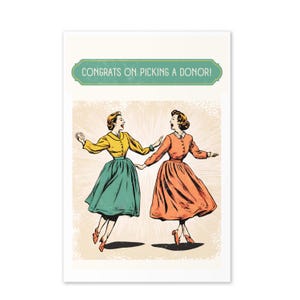 Félicitations pour avoir choisi un donneur ! Carte FIV amusante, IIU, insémination, choix de maman