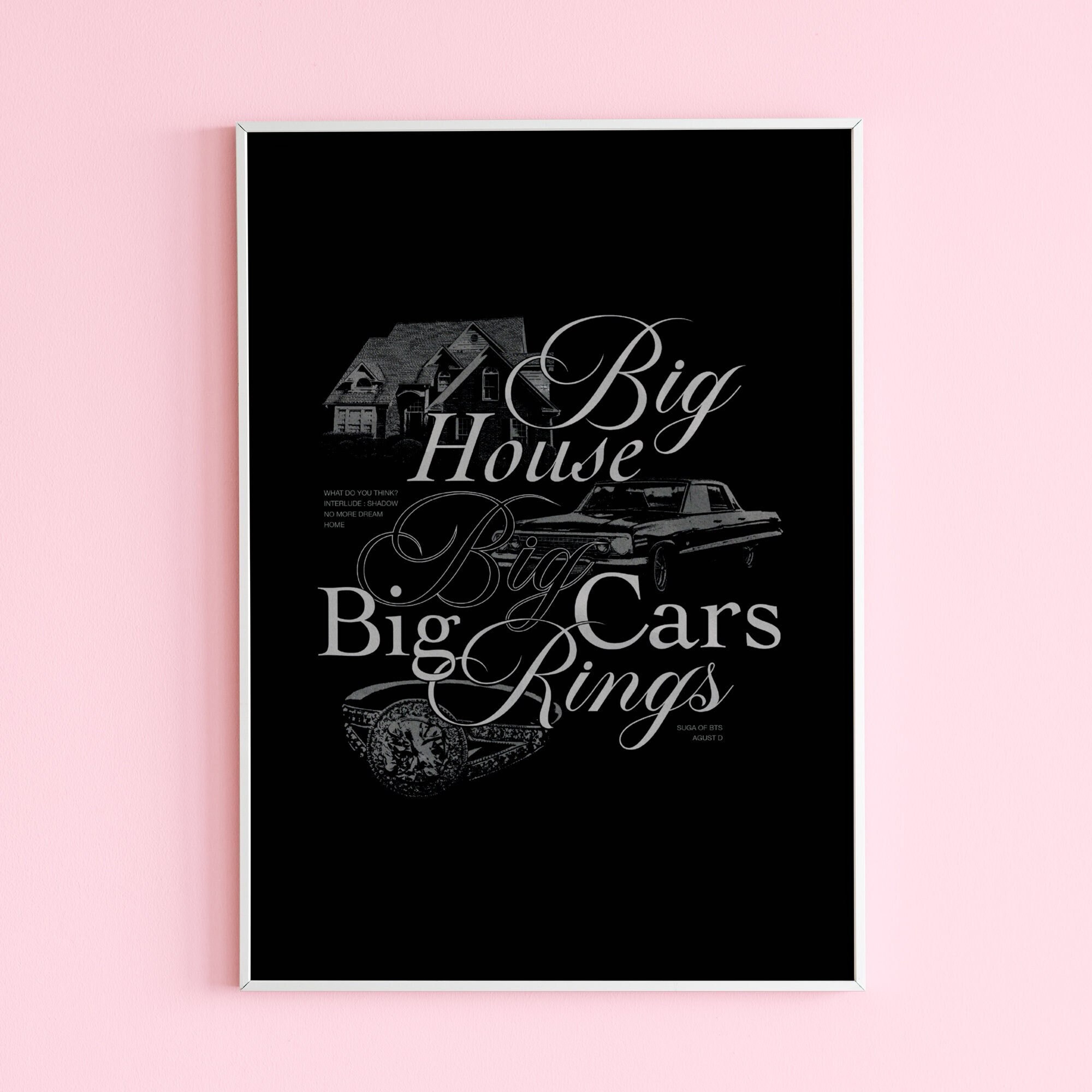 Big House Big Cars Big Rings Digital Print Agust D Poster Design Suga Wall Art Graphic Design Typography Print At Home