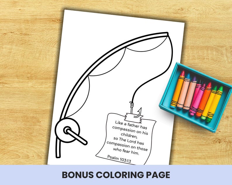 May include: A black and white coloring page featuring a fishing rod design with a hook holding a paper with text from Psalm 103:13. A teal box of colorful crayons is next to the page. The words "BONUS COLORING PAGE" are at the bottom.