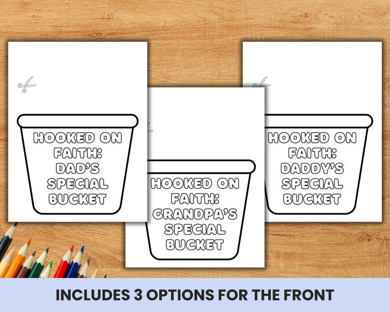 May include: Three white printable cards with bucket designs and the text "HOOKED ON FAITH: DAD'S SPECIAL BUCKET", "HOOKED ON FAITH: GRANDPA'S SPECIAL BUCKET", and "HOOKED ON FAITH: DADDY'S SPECIAL BUCKET". The phrase "INCLUDES 3 OPTIONS FOR THE FRONT" is at the bottom.