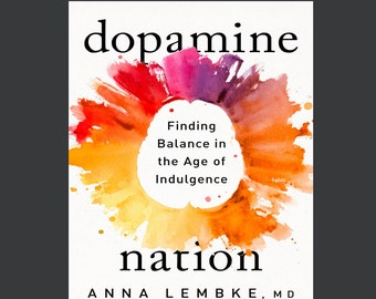 Dopamine Nation by Anna Lembke (high-definition digital version)