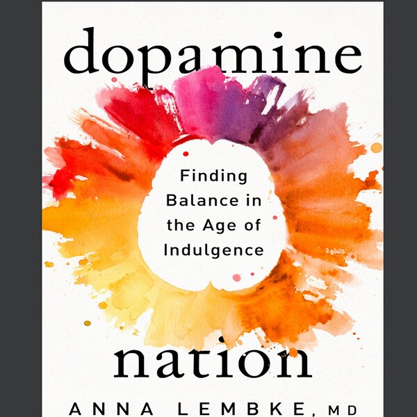 Dopamine Nation by Anna Lembke (high-definition digital version)