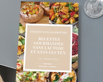 Livre de Recettes Thermomix Sans Gluten et Sans Lactose , recettes sans allergènes ebook recettes thermomix cœliaque ebook numérique