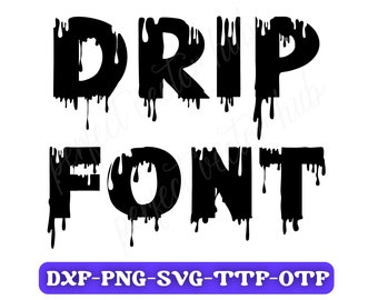 Dripping Font Svg, Dripping Alphabet Font, Svg File for Cricut, Dripping Letters, Silhouette Cut Files, Png, TTF and OTF, Cricut Fonts