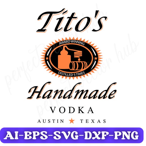 Tito's Vodka Svg, Tito's Vodka Png, Cut File, Silhouette, Cricut, Vector File, Tumbler Svg, Clipart, T-shirt Svg, Cut File for Cricut