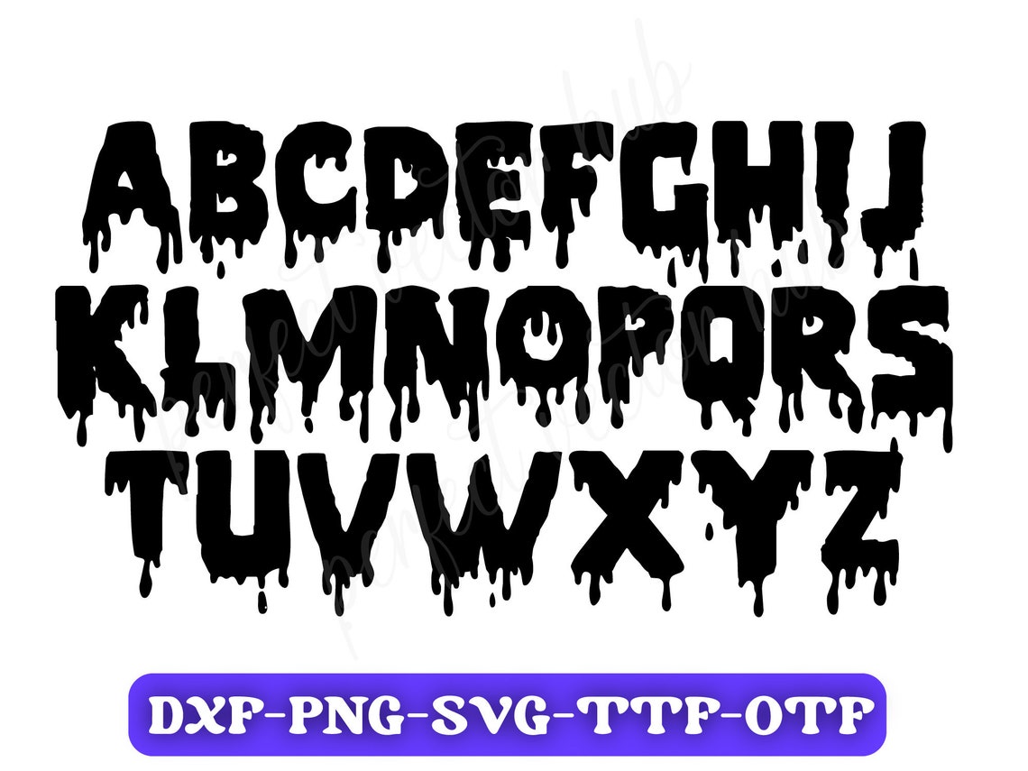 Dripping Alphabet Font Svg, Png, Dripping Font File,svg File for Cricut ...