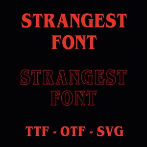 Pode incluir: Fundo preto com as palavras "STRANGEST FONT" em vermelho, empilhadas duas vezes. Abaixo, o texto "TTF - OTF - SVG" também está em vermelho. A fonte tem um estilo único, delineado.