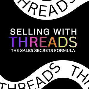 Puede incluir: Un gráfico en blanco y negro con el texto "Selling with Threads" y "The Sales Secrets Formula" en un degradado arcoíris. La palabra "Threads" se repite en una pancarta blanca curva en la parte superior e inferior del gráfico.