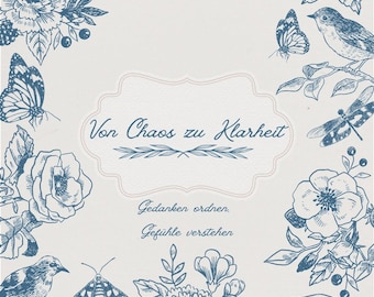 Von Chaos zu Klarheit - Gedanken ordnen, Gefühle verstehen