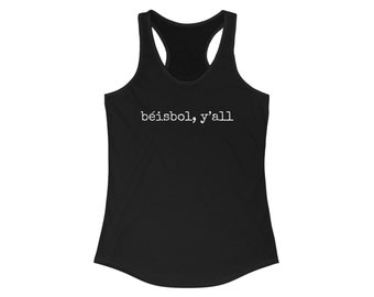 Béisbol, Y'all Racerback Tank