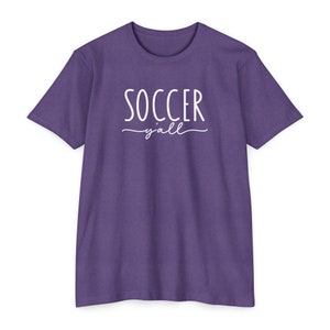 Soccer, Y'all Unisex T-shirt - gameday apparel, custom soccer shirt, sports mom tee