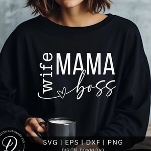 Mama Wife Boss SVG, Mother&#39;s Day Gift SVG, Mom Mode Cut File, Mom Life Png, Mom Cricut Svg, Mama Shirt Svg, Mama Vibes Svg, Digital Download