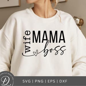 Mama Wife Boss SVG, Mother&#39;s Day Gift SVG, Mom Mode Cut File, Mom Life Png, Mom Cricut Svg, Mama Shirt Svg, Mama Vibes Svg, Digital Download