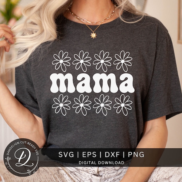 Mama Daisies SVG, Mother's Day Gift SVG,  Mama Floral Cut File, Mama Svg, Mom Flower SVG file for Cricut, Mom Daisies Png, Digital Download.