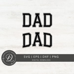 Dad Arched SVG, Father&#39;s Day Svg, Dad Svg Cut File, Dad Varsity SVG PNG, Dad Cricut Svg, Daddy Svg, Dad Png, Dad Shirt Svg, Digital Download