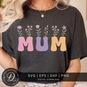 MUM SVG, Flower Mum Svg Art Design, Floral Mum Png, Mum Shirt SVG, Sublimation Cut File, Mama svg, mama shirt png, Flower Mama, Sublimation