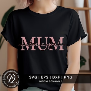 May include: A black t-shirt with a pink design that says "MUM love you" with hearts on either side of the word "love".