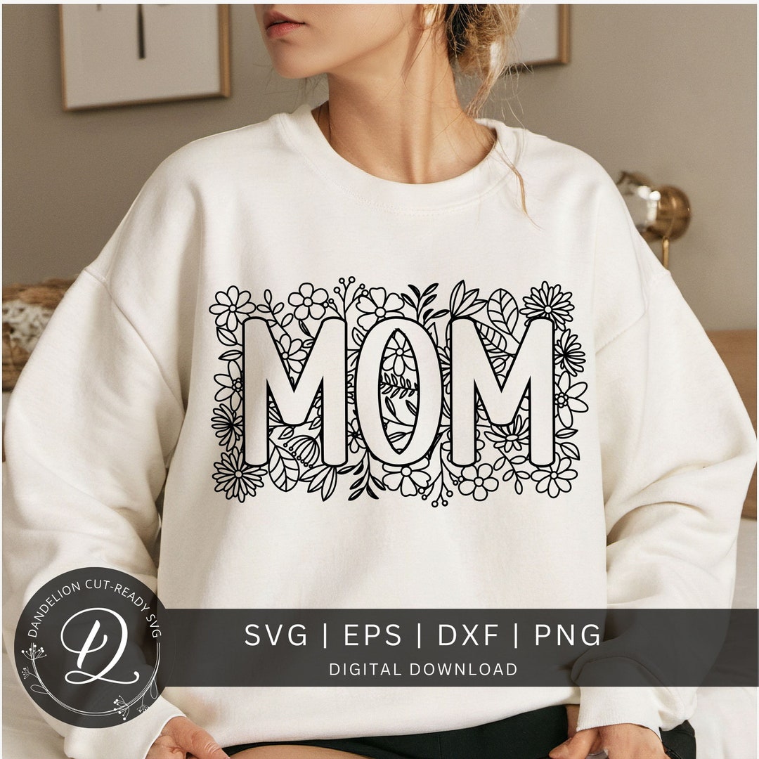 Mom Flowers SVG, Mother's Day Gift SVG, Mama Floral Cut File, Mom Svg ...