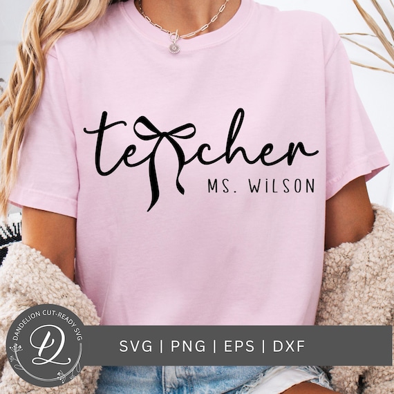 Teacher SVG, Pink Coquette Bow SVG I PNG, Custom Teacher Cut File, Teacher Coquette Cricut, Teacher Appreciation  Clipart,  Digital Download