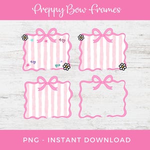 Può includere: Quattro cornici rosa e bianche a righe con bordi smerlati, ognuna adornata con un fiocco rosa in alto. Alcune cornici presentano piccole decorazioni floreali e a cuore. Il testo "Preppy Bow Frames" è in alto e "PNG - INSTANT DOWNLOAD" in basso.
