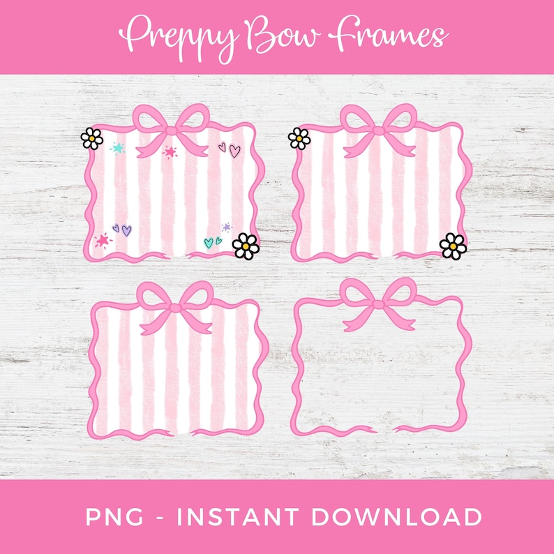 May include: Four pink and white striped frames with scalloped edges, each adorned with a pink bow at the top. Some frames feature small flower and heart embellishments. The text "Preppy Bow Frames" is at the top, and "PNG - INSTANT DOWNLOAD" is at the bottom.