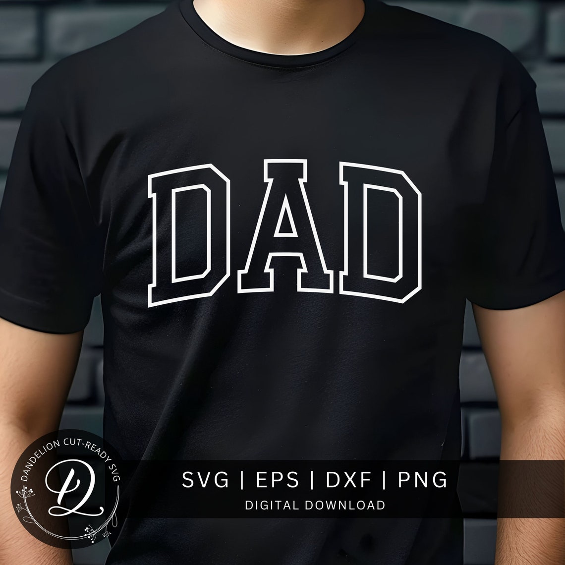 Dad Varsity Outline SVG, Father's Day Svg, Dad Svg Cut File, Dad Arched ...