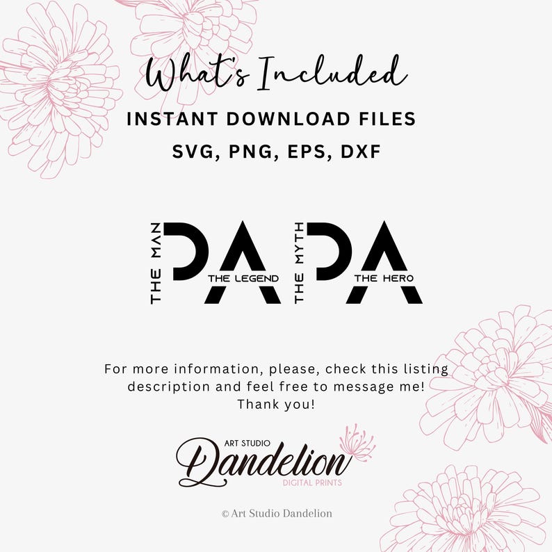 May include: A digital art print with the word "PAPA" in bold black letters, with the phrases "THE MAN, THE LEGEND, THE MYTH, THE HERO" in smaller text. The image also includes the text "What's Included" and "INSTANT DOWNLOAD FILES SVG, PNG, EPS, DXF".