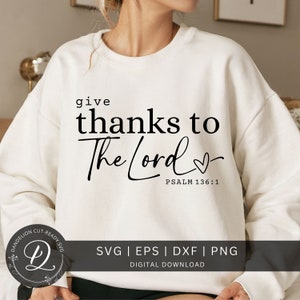 Give Thanks to The Lord SVG, Thankful Svg, Retro Fall Svg, Bible Verse Svg, Thanksgiving Cut File, Christian Shirt Png, Digital Download.