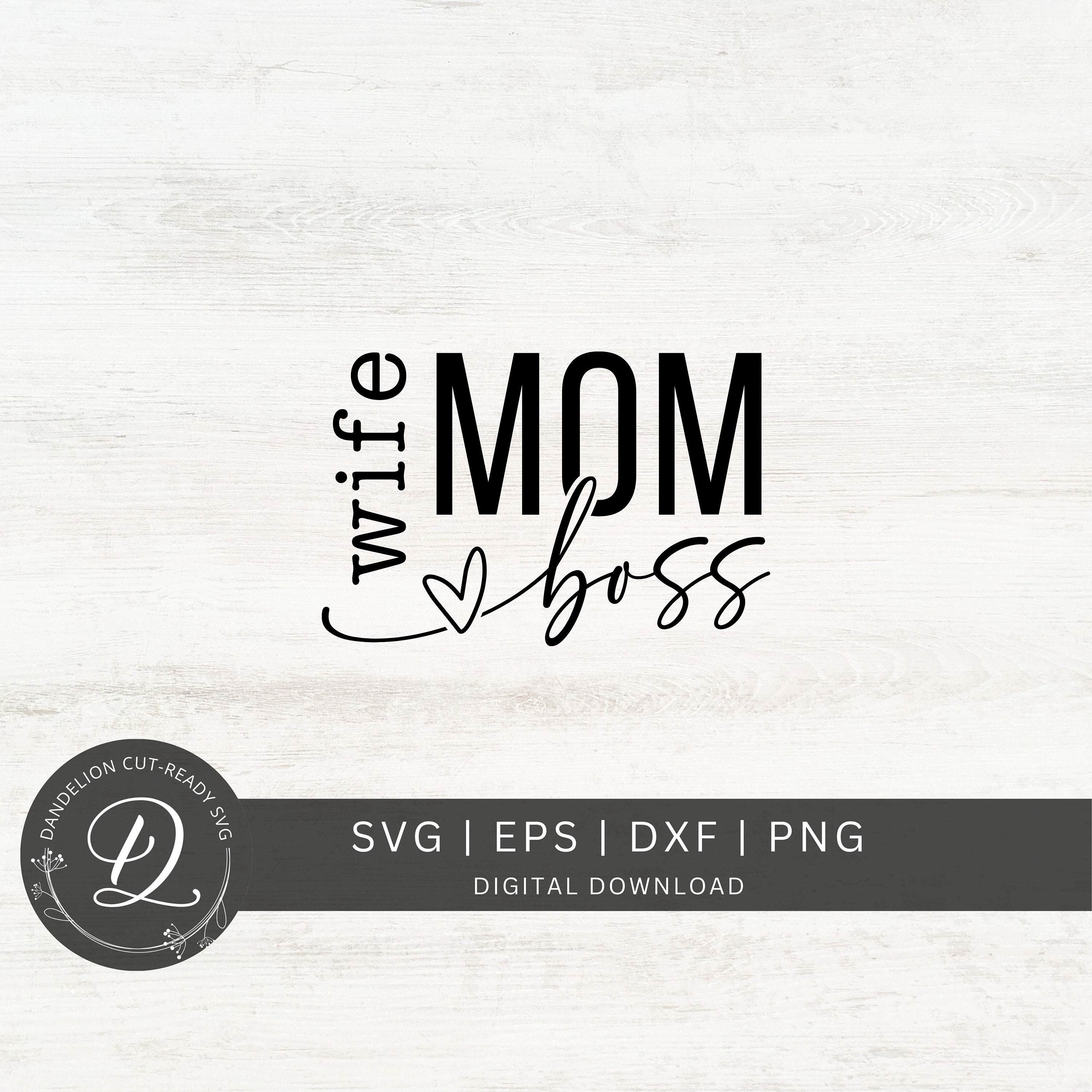 Mom Wife Boss SVG, Mother's Day Gift, Cut File (digital Download) - Etsy