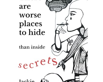 Poetry Collection - There are Worse Places to Hide than Inside Secrets, by Jackie Morrey-Grace