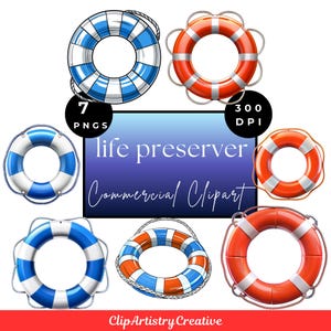 May include: A collection of seven life preserver clipart images in various designs. The life preservers are in shades of blue, white, and orange, with rope detailing. The text "life preserver" and "Commercial Clipart" are also included.