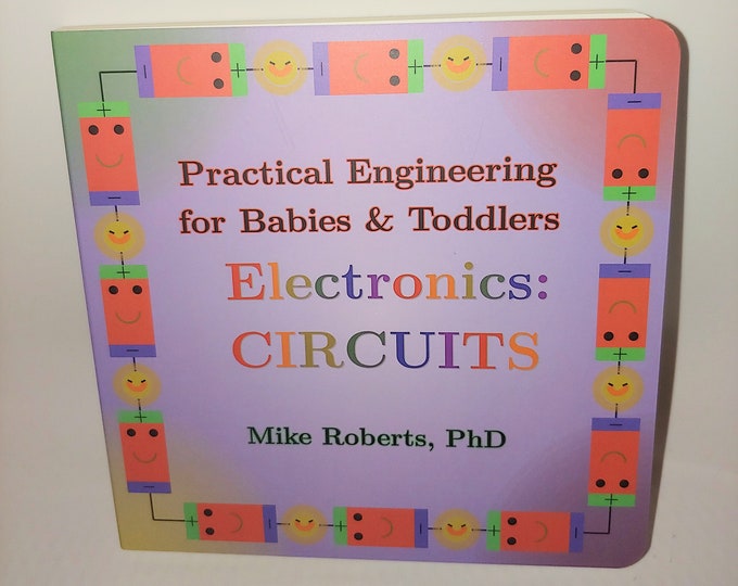 Practical Engineering for Babies & Toddlers - Electronics: Circuits