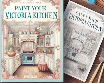 Paint Your Victoian Kitchen - Adult Coloring Book showcasing Victorian-Style Kitchens, designed to bring stress relief and relaxation