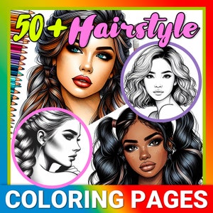 May include: A coloring book cover with the text "50+ Hairstyle Coloring Pages." The cover features four illustrations of women with different hairstyles, including braids and wavy hair. The illustrations are in color and black and white.