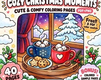 May include: A digital coloring book cover titled COZY CHRISTMAS MOMENTS featuring a window view of a snowy tree, two mugs with marshmallows, and cookies on a tray. Text includes PDF+PNG, 40 PAGES, and BONUS! COLORED SAMPLE PAGES.