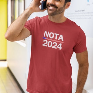 NOTA 2024 None of the Above Election Short Sleeve Tee-Shirt