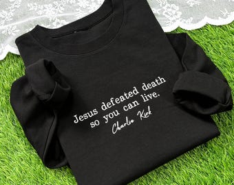 Geborduurd sweatshirt Jezus versloeg de dood, christelijk geloofskleding, op maat gemaakt sweatshirt met borduursel