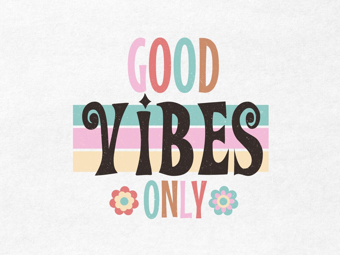 Good Vibes Only, Retro Hippie Quote, Transparent PNG, High Quality ...