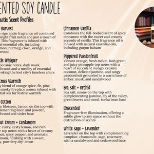 Puede incluir: Una lista de perfiles de fragancia de velas de soja perfumadas con descripciones de cada fragancia. Las fragancias incluyen Apple Harvest, Atlantis Whisper, Christmas Warmth, Clean Cotton, Coconut Cream + Cardamom, Cinnamon Vanilla, Peppered Passionfruit, Sea Salt + Orchid, Unscented y White Sage + Lavender.