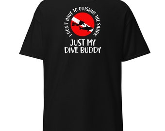 I don't have to outswim the shark just my dive buddy Scuba diver T-shirt